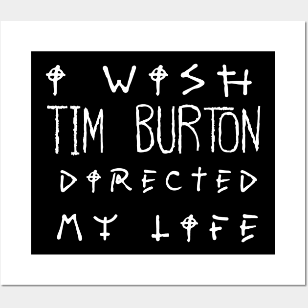 Directed By Tim Burton Wall Art by Strange & Unusual Ones